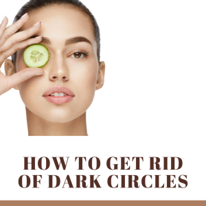 Get Rid Of Dark Circles