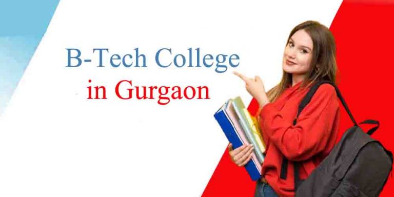 How to Pick the Right B Tech College for You in Gurgaon?