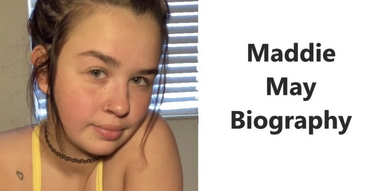 Maddie May Biography
