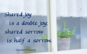 Shared Joy is a Double Joy; Shared Sorrow is tymoff